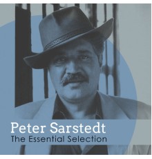 Peter Sarstedt - The Essential Selection