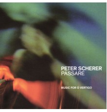Peter Scherer - Passare
