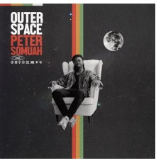 Peter Somuah - Outer Space