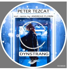 Peter Tezcat - Dynstrang