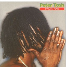 Peter Tosh - Mystic Man