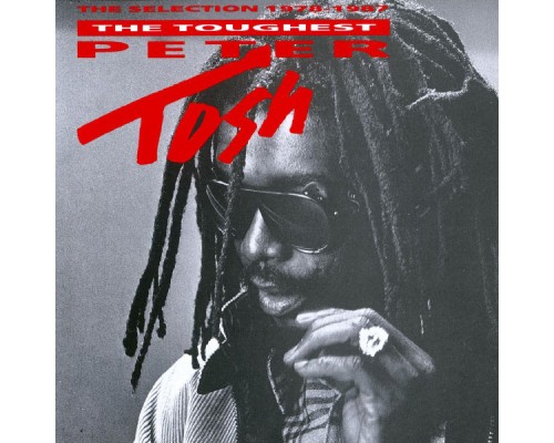 Peter Tosh - The Toughest