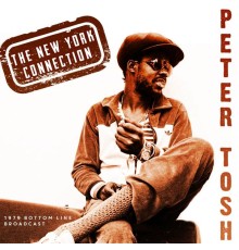 Peter Tosh - The New York Connection  (Live 1979)