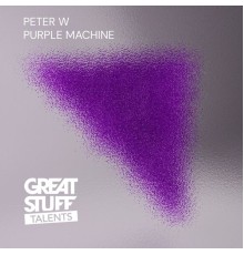 Peter W - Purple Machine