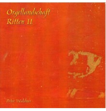 Peter Waldner - Orgellandschaft Ritten II