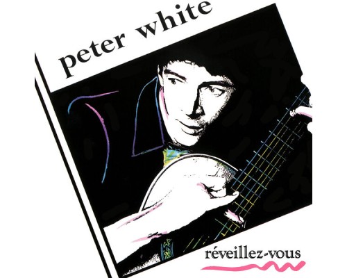 Peter White - Reveillez-Vous