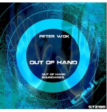 Peter Wok - Out Of Hand