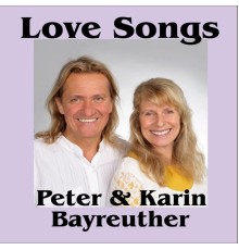 Peter & Karin Bayreuther - Love Songs