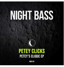 Petey Clicks - Petey's Clique