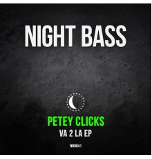 Petey Clicks - VA 2 LA