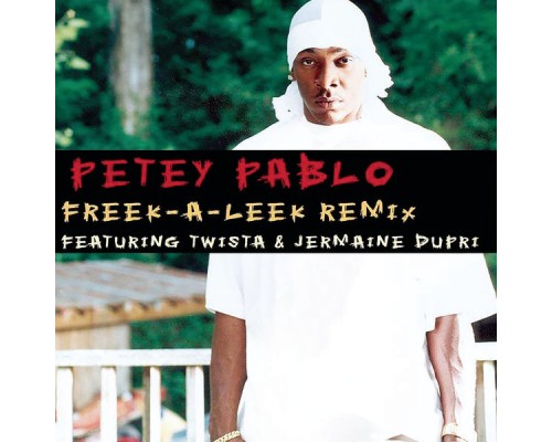 Petey Pablo - Freek-A-Leek