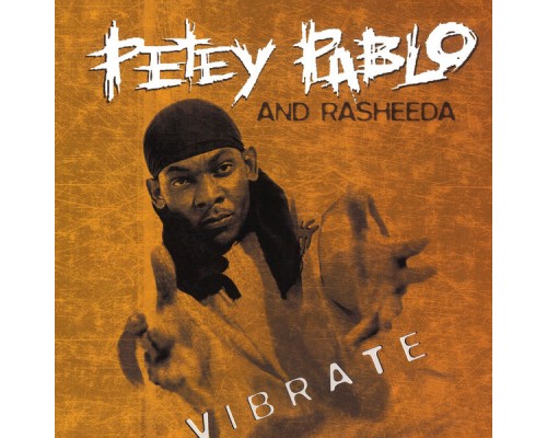 Petey Pablo & Rasheeda - Vibrate