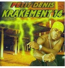 Petit Denis - Krakement 14