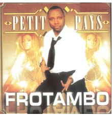 Petit Pays - Frotambo