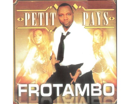 Petit Pays - Frotambo Petit Pays - Frotambo