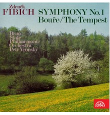 Petr Vronský, Brno Philharmonic Orchestra - Fibich: Symphony No. 1 and The Tempest