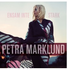 Petra Marklund - Ensam inte stark