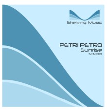 Petri Petro - Sunrise (Original Mix)