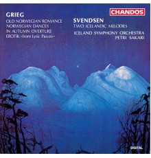 Petri Sakari, Iceland Symphony Orchestra - Grieg: Norwegian Dances, In Autumn, Old Norwegian Romance, Erotik - Svendsen: Two Icelandic Melodies