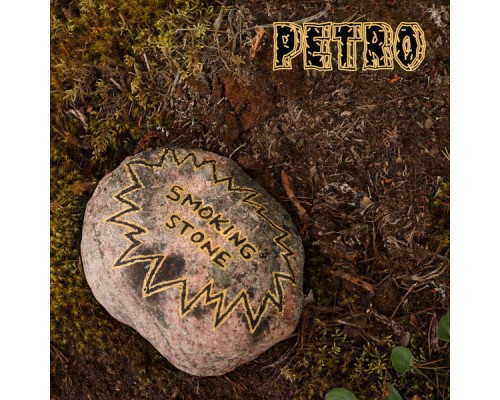 Petro - Smoking Stone