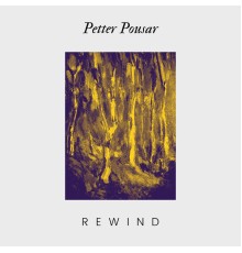 Petter Pousar - Rewind