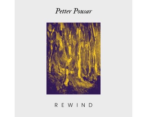 Petter Pousar - Rewind