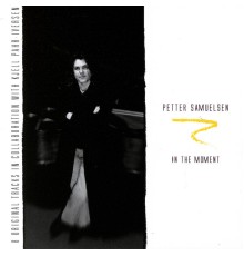 Petter Samuelsen - In the Moment