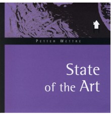 Petter Wettre - State of the Art