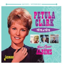 Petula Clark - Tête à tête: Three Classic Albums