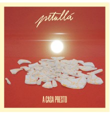 Petullà - A Casa Presto