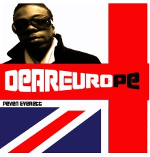 Peven Everett - Dear Europe