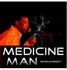 Peven Everett - Medicine Man