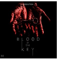 Pezutek - Blood is the key