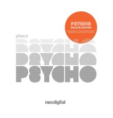 Phace - Psycho (Deluxe Edition)