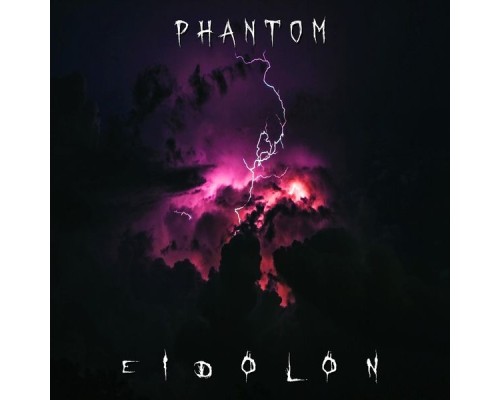 Phantom - Eidolon