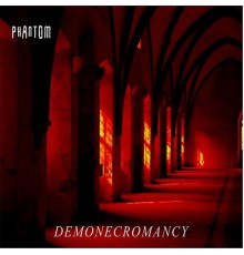 Phantom - Demonecromancy