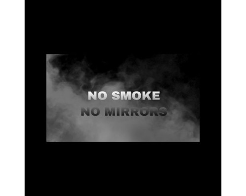 Phantom - NO SMOKE NO MIRRORS