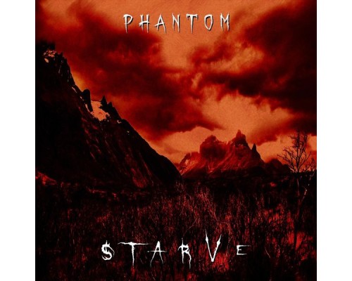 Phantom - Starve