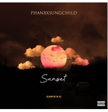 PhanxxSungChild - Sunset (Cantata 2)