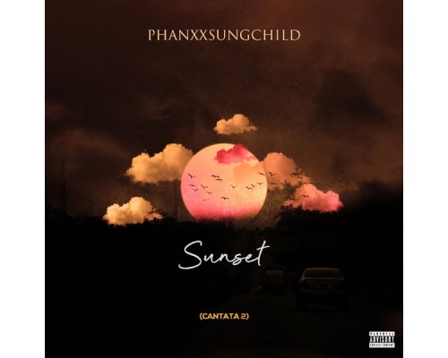 PhanxxSungChild - Sunset (Cantata 2)