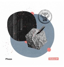 Phase - Stakes - EP