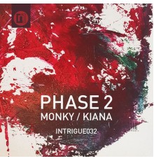 Phase 2 - Monky / Kiana