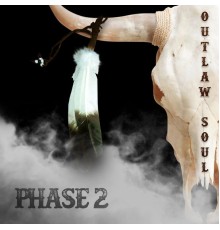 Phase 2 - Outlaw Soul