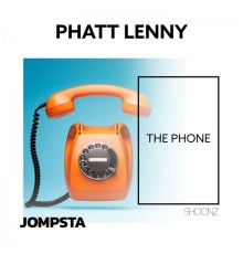 Phatt Lenny - The Phone