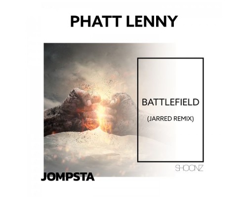 Phatt Lenny - Battlefield (Jarred Remix)