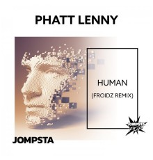 Phatt Lenny - Human (Froidz Remix)