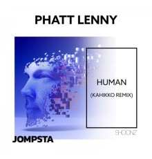 Phatt Lenny - Human (Kahikko Remix)