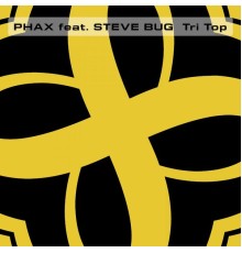 Phax & Steve Bug - Tri Top