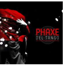 Phaxe - Del Tango