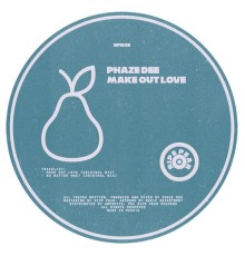 Phaze Dee - Make out Love